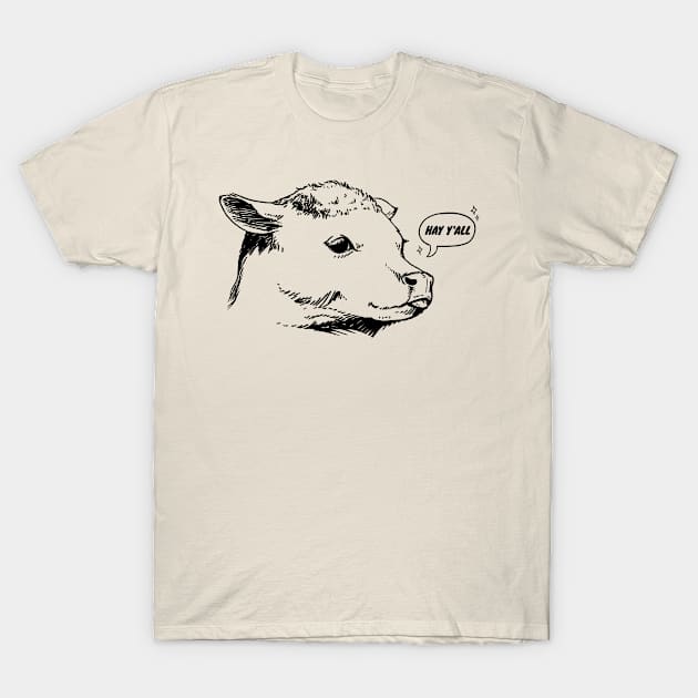 Hay Yall Cow Pun T-Shirt by CreatorJ